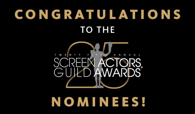 Nominations Announced For The 25th Annual Screen Actors Guild Awards Sag Aftra