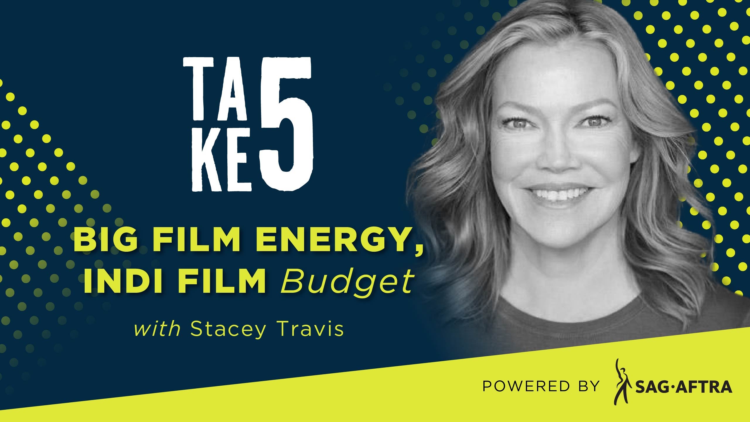 Take 5: Big Film Energy, Indie Film Budget