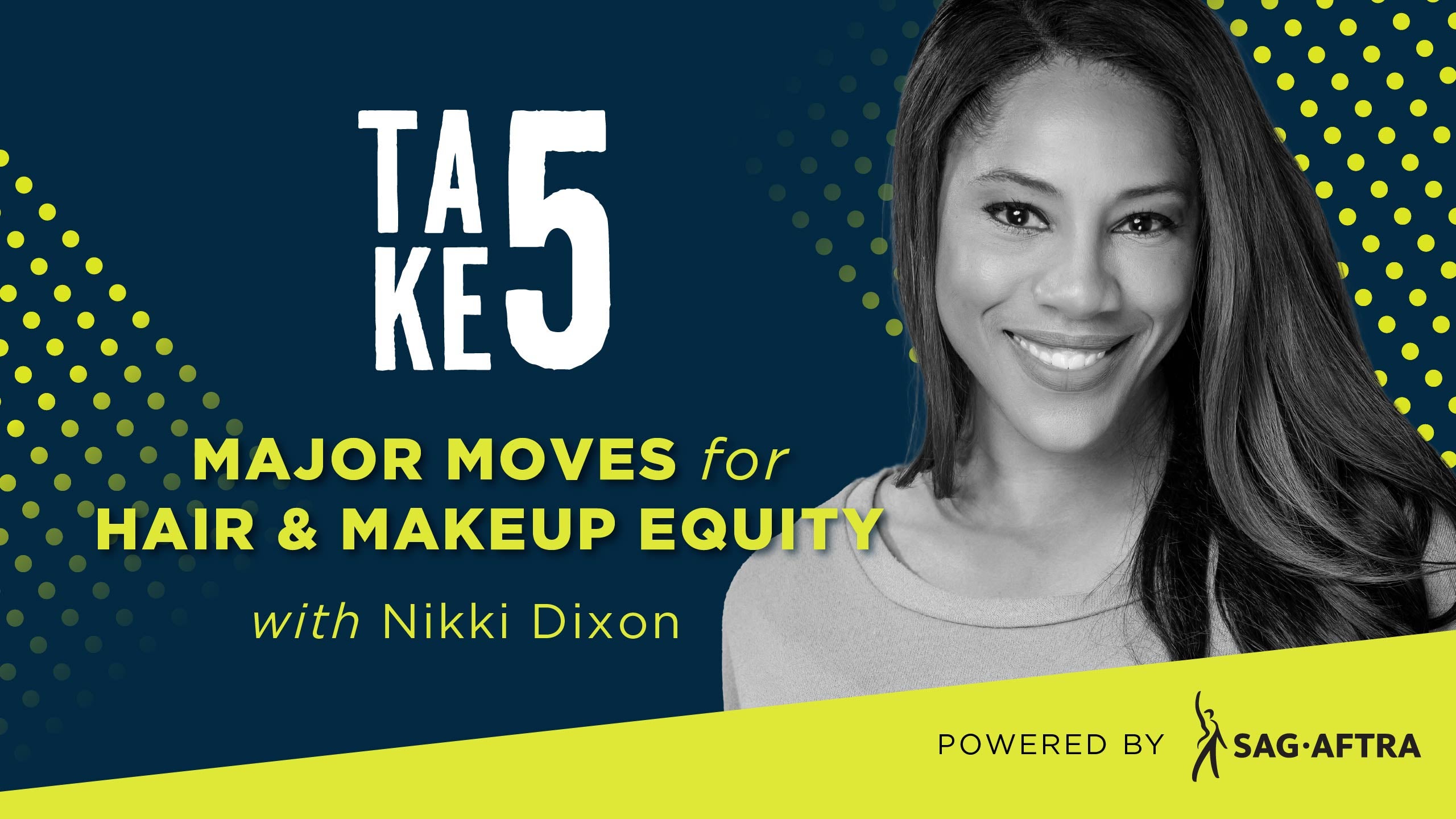 Take 5: Major Moves for Hair & Makeup Equity