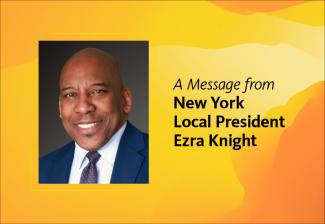 A Message From N.Y. Local President Ezra Knight
