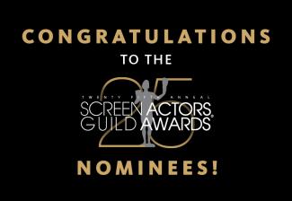 Congratulations to all of the 25th Annual SAG Awards Nominees