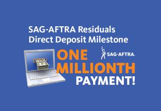 'SAG-AFTRA Residuals Direct Deposit Milestone' in white 'ONE MILLIONTH PAYMENT!' in orange on a blue background. 