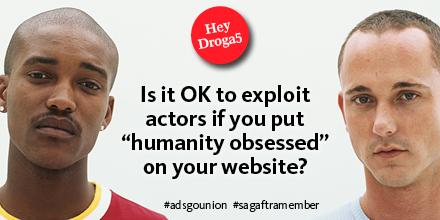 Is it OK to exploit actors if you put "humanity obsessed" on your website? #adsgounion #sagaftramember