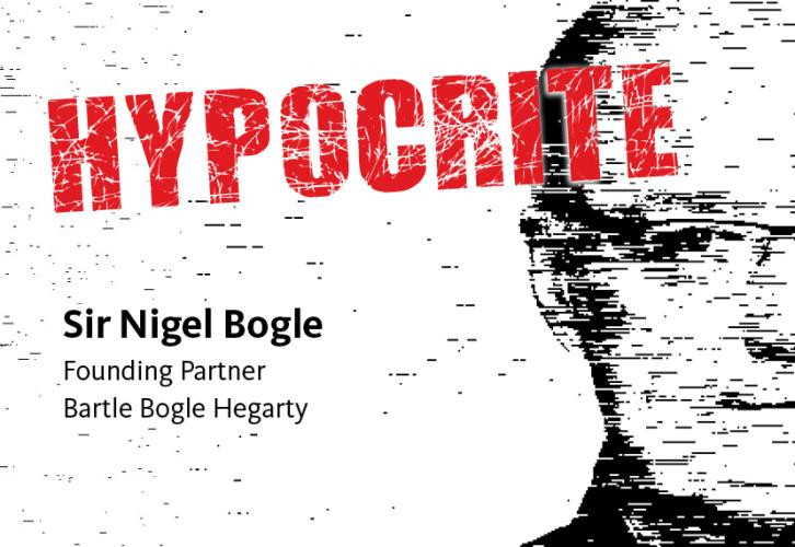 Left aligned photo of half of Sir Nigel Bogle's face with "Hypocrite" in Red on line 1, "OF THE WEEK" on line 2, "Sir Nigel Bogle" on line 3, "Founding Partner" on line 4, "Bartle Bogle Hegarty" line 5
