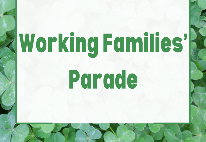 It reads "Working Families' Parade" in green lettering on a white square with shamrocks in the background.