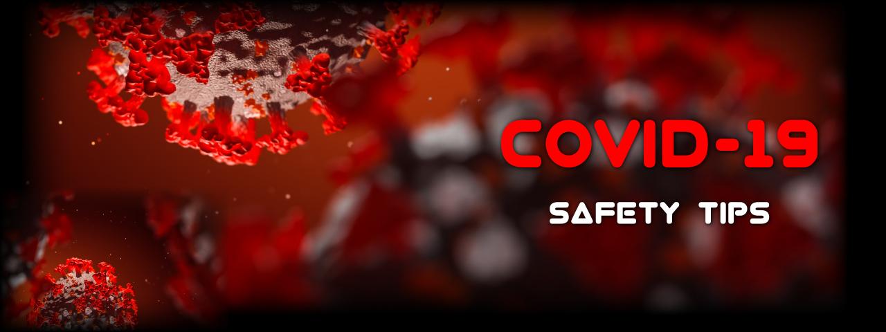 COVID-19 Safety Tips