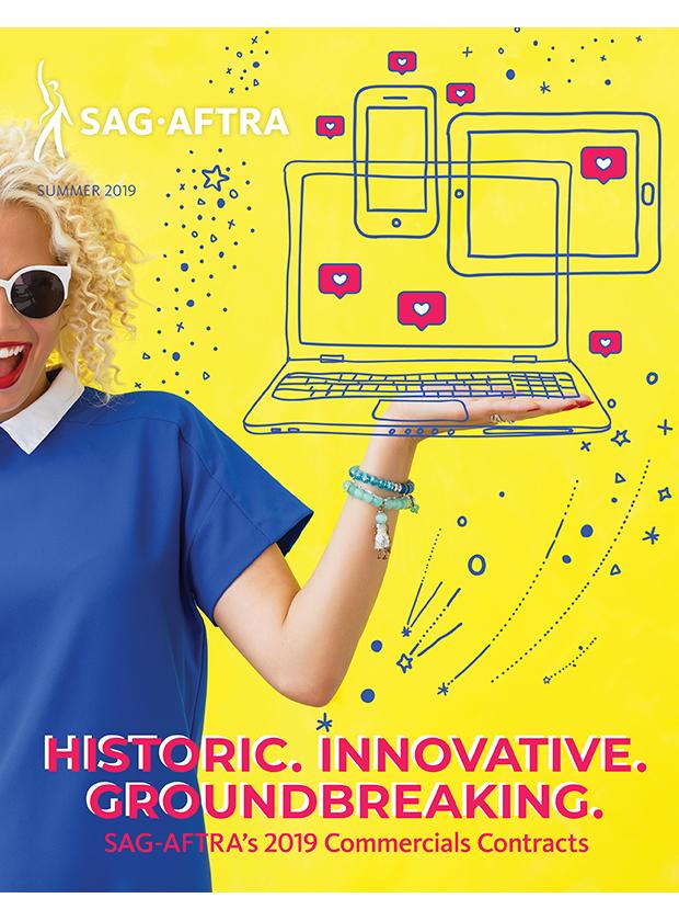 beach blonde female wearing blue t-shirt holds a graphic laptop with iphone and tablet in her left palm. "SAG-AFTRA" in the top left corner w/ "Summer 2019" right below. "Historic. Innovative. Groundbreaking. SAG-AFTRA's 2019 Commercials Contracts"