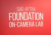 SAG-AFTRA Foundation On-Camera Lab sign SAG-AFTRA Foundation On-Camera Lab sign