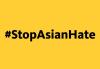 #StopAsianHate #StopAsianHate