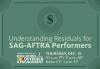 Understanding Residuals for SAG-AFTRA Performers 'Understanding Residuals for SAG-AFTRA Performers Thursday, Dec. 8, 2020 10 a.m. PT/11 a.m. MT/Noon CT/1 p.m. ET'